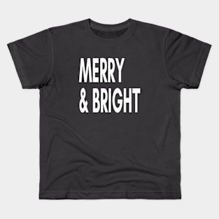 Merry and Bright typography Kids T-Shirt